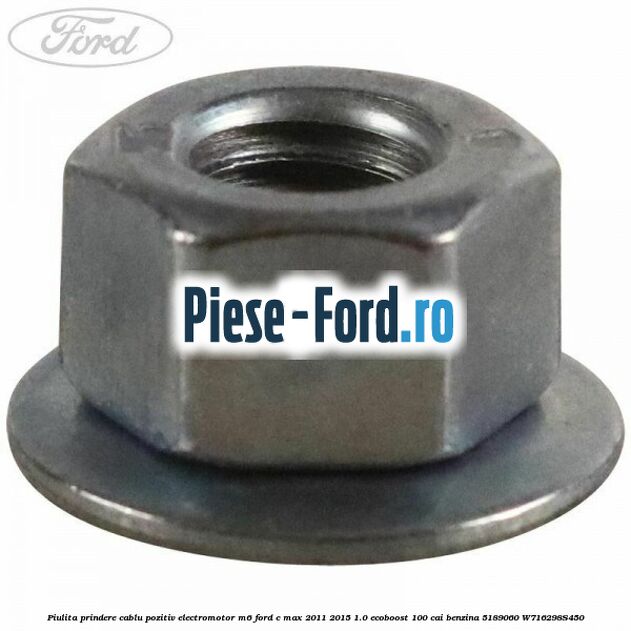 Piulita prindere bobina cuplare electromotor Ford C-Max 2011-2015 1.0 EcoBoost 100 cai benzina