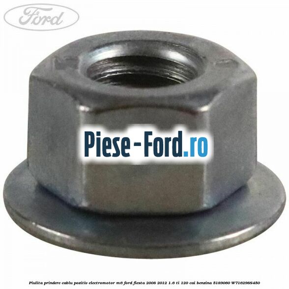 Piulita prindere bobina cuplare electromotor Ford Fiesta 2008-2012 1.6 Ti 120 cai benzina