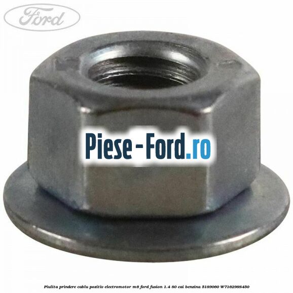 Piulita prindere bobina cuplare electromotor Ford Fusion 1.4 80 cai benzina