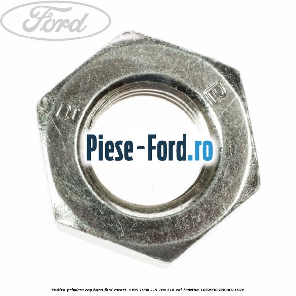 Piulita prindere cap bara Ford Escort 1995-1998 1.8 16V 115 cai benzina #0E1328C045