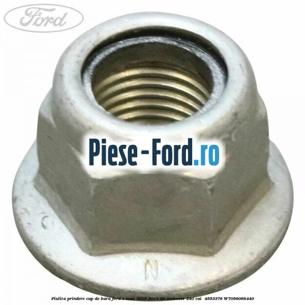 Piulita prindere cap de bara Ford S-Max 2015-2023 2.0 EcoBoost 240 cai #7C524509E2