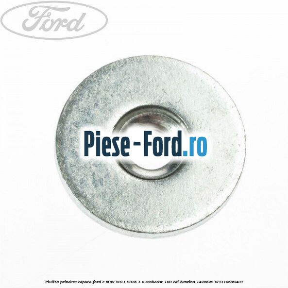 Piulita prindere balama hayon, tampon motor, cardan Ford C-Max 2011-2015 1.0 EcoBoost 100 cai benzina
