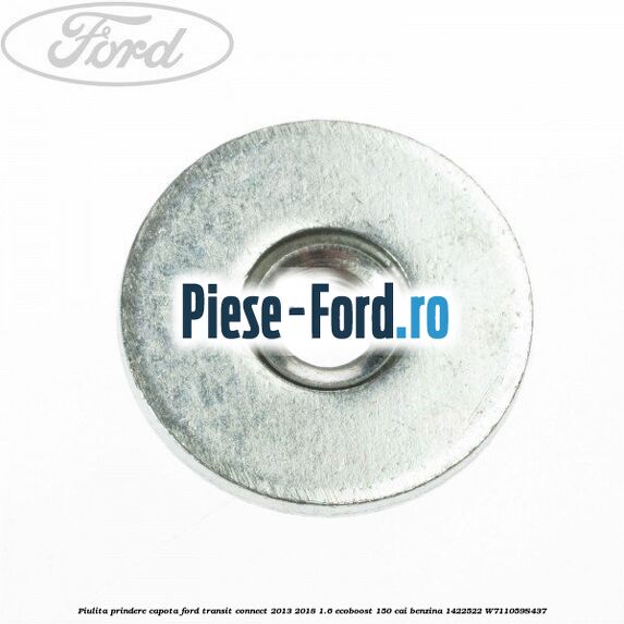 Piulita prindere balama hayon, tampon motor, cardan Ford Transit Connect 2013-2018 1.6 EcoBoost 150 cai benzina
