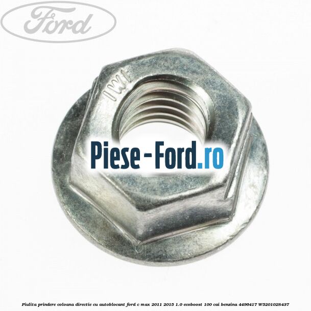 Piulita prindere coloana directie cu autoblocant Ford C-Max 2011-2015 1.0 EcoBoost 100 cai benzina