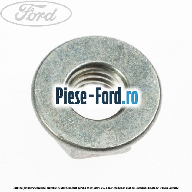 Piulita prindere coloana directie cu autoblocant Ford S-Max 2007-2014 2.0 EcoBoost 203 cai benzina