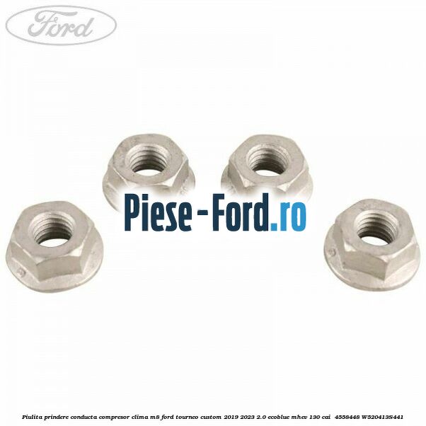 Piulita prindere conducta compresor clima M8 Ford Tourneo Custom 2019-2023 2.0 EcoBlue mHEV 130 cai  #0B9F68ECDE