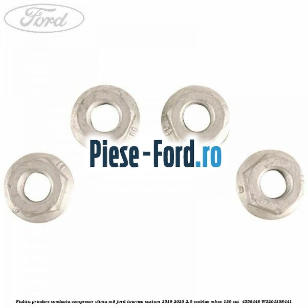 Piulita prindere conducta compresor clima M8 Ford Tourneo Custom 2019-2023 2.0 EcoBlue mHEV 130 cai  #0B9F68ECDE