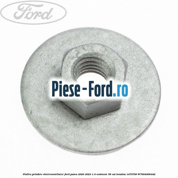Piulita prindere electroventilator Ford Puma 2020-2023 1.0 EcoBoost 95 cai #05318F651C Piulita prindere electroventilator Ford Puma 2020-2023 1.0 EcoBoost 95 cai benzina #05318F651C