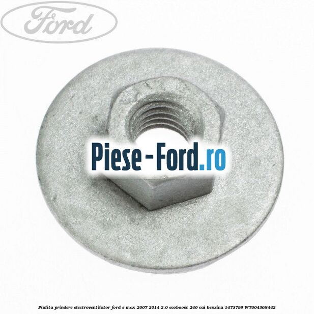 Piulita prindere electroventilator Ford S-Max 2007-2014 2.0 EcoBoost 240 cai benzina