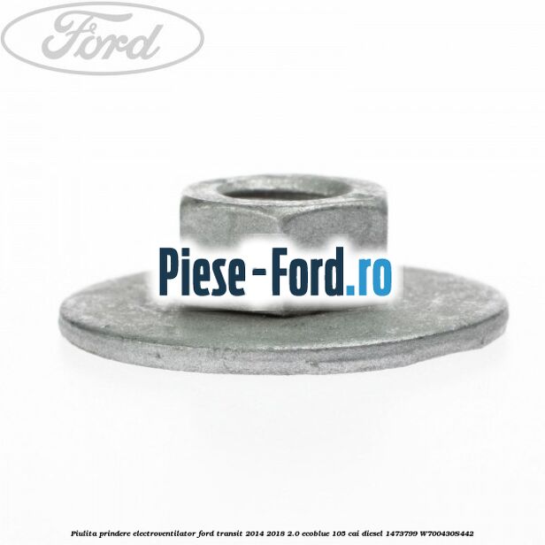 Piulita prindere electroventilator Ford Transit 2014-2018 2.0 EcoBlue 105 cai diesel #3B8B92B64C
