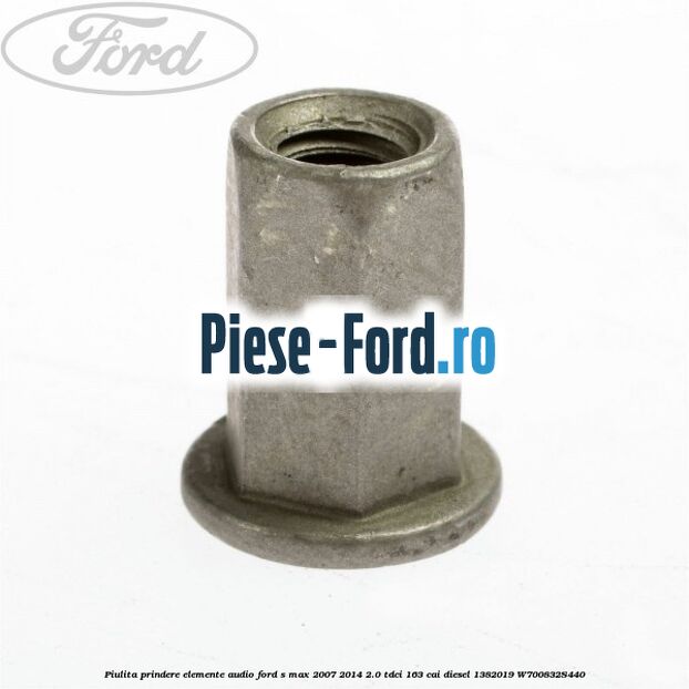 Piulita prindere balama hayon, tampon motor, cardan Ford S-Max 2007-2014 2.0 TDCi 163 cai diesel