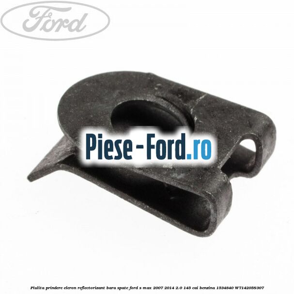 Piulita prindere eleron, reflectorizant bara spate Ford S-Max 2007-2014 2.0 145 cai benzina