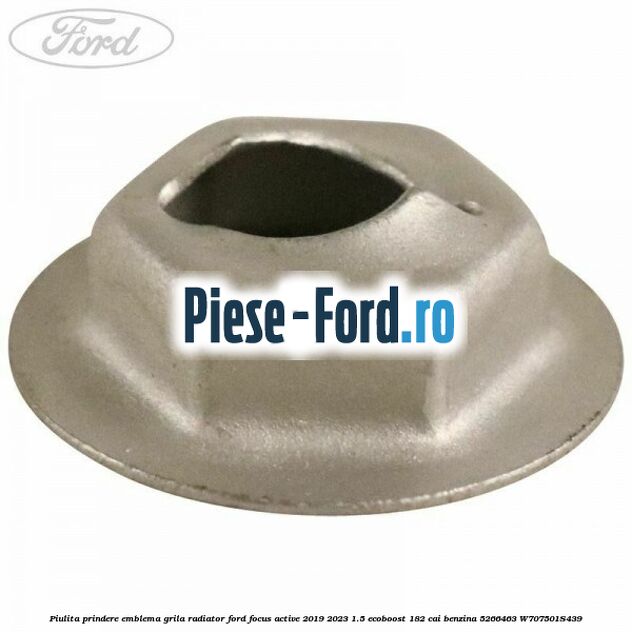 Piulita prindere emblema grila radiator Ford Focus Active 2019-2023 1.5 EcoBoost 182 cai benzina #5F4F7D6937