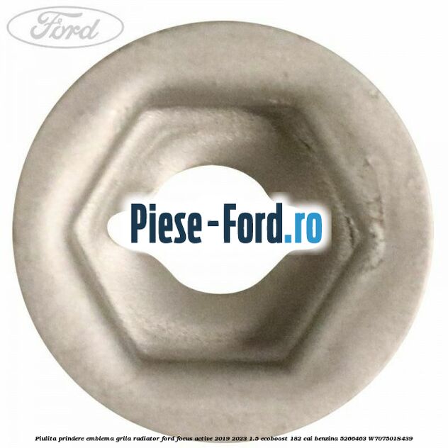 Piulita prindere emblema grila radiator Ford Focus Active 2019-2023 1.5 EcoBoost 182 cai benzina #5F4F7D6937