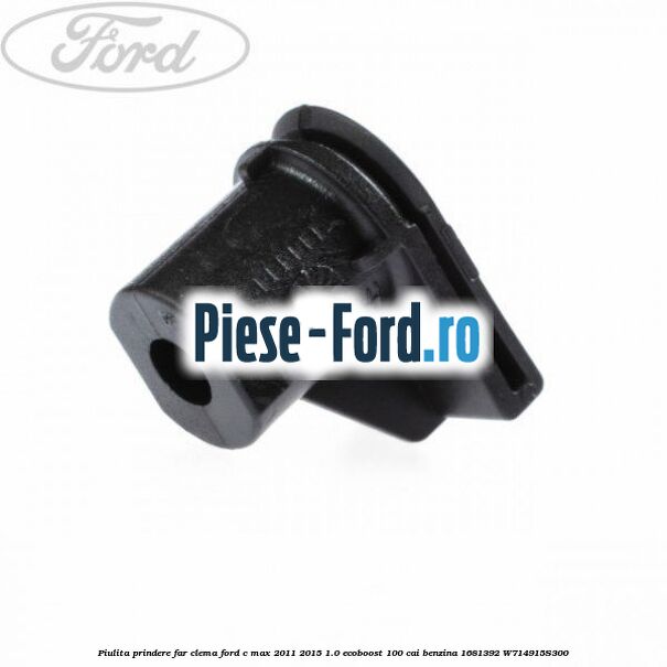 Piulita prindere eleron, reflectorizant bara spate Ford C-Max 2011-2015 1.0 EcoBoost 100 cai benzina