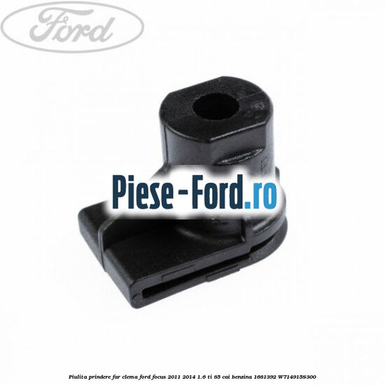 Piulita prindere far, clema Ford Focus 2011-2014 1.6 Ti 85 cai benzina #F6E42C7D92