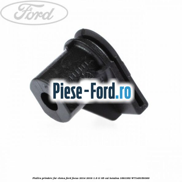 Piulita prindere eleron, reflectorizant bara spate Ford Focus 2014-2018 1.6 Ti 85 cai benzina