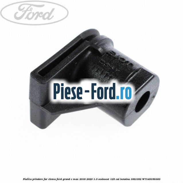 Piulita prindere far, clema Ford Grand C-Max 2016-2020 1.0 EcoBoost 125 cai benzina #BA5F45A338