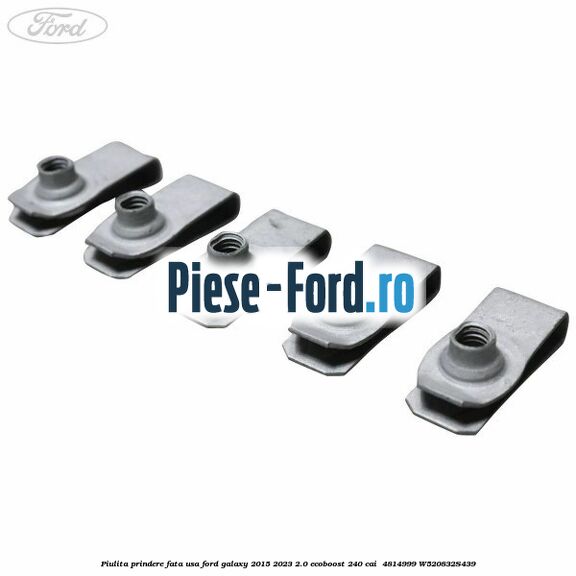 Piulita prindere fata usa Ford Galaxy 2015-2023 2.0 EcoBoost 240 cai  #4BE3C0F0B7