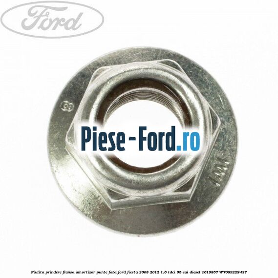 Piulita prindere flansa amortizor punte fata Ford Fiesta 2008-2012 1.6 TDCi 95 cai diesel