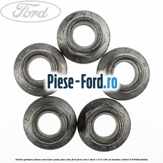 Piulita prindere flansa amortizor punte fata zinc Ford Focus 2011-2014 1.6 Ti 105 cai benzina #D29F8D7043