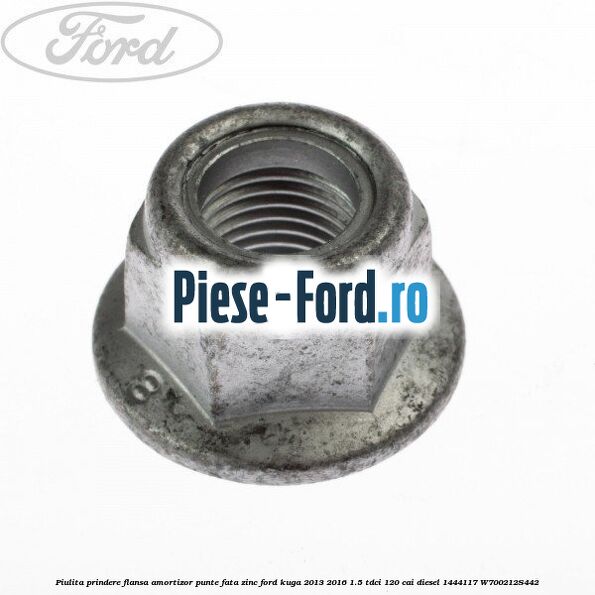 Piulita prindere flansa amortizor punte fata zinc Ford Kuga 2013-2016 1.5 TDCi 120 cai diesel