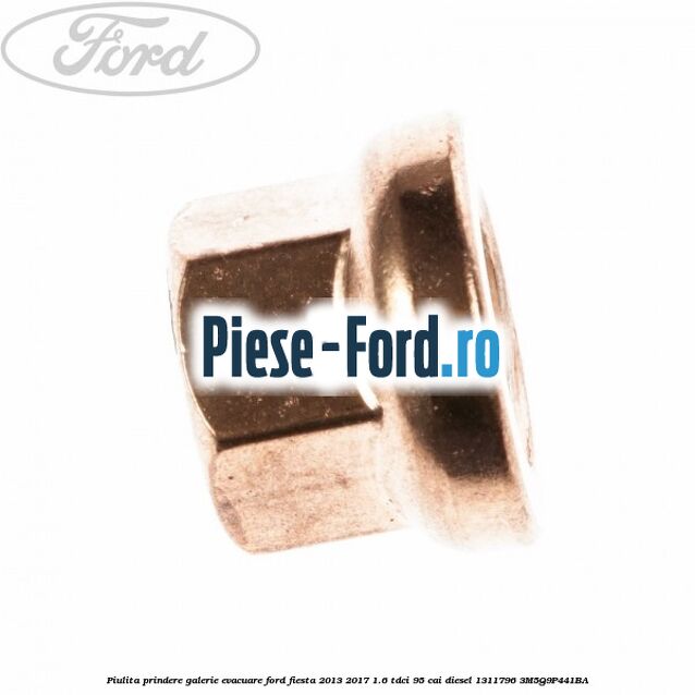 Piulita prindere galerie evacuare Ford Fiesta 2013-2017 1.6 TDCi 95 cai diesel