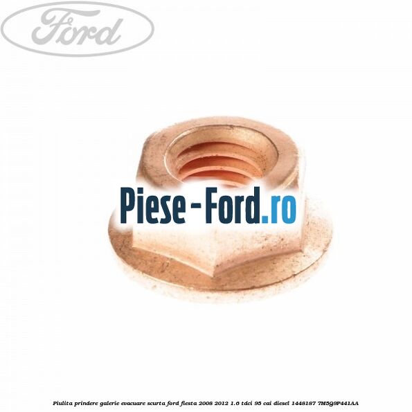 Piulita prindere galerie evacuare Ford Fiesta 2008-2012 1.6 TDCi 95 cai diesel