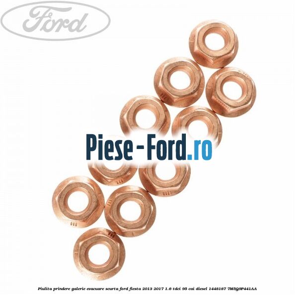 Piulita prindere galerie evacuare scurta Ford Fiesta 2013-2017 1.6 TDCi 95 cai diesel