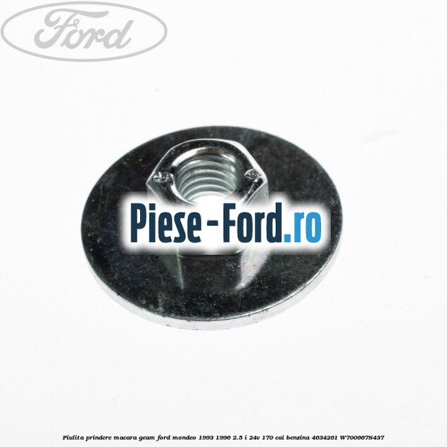 Piulita prindere macara geam Ford Mondeo 1993-1996 2.5 i 24V 170 cai benzina