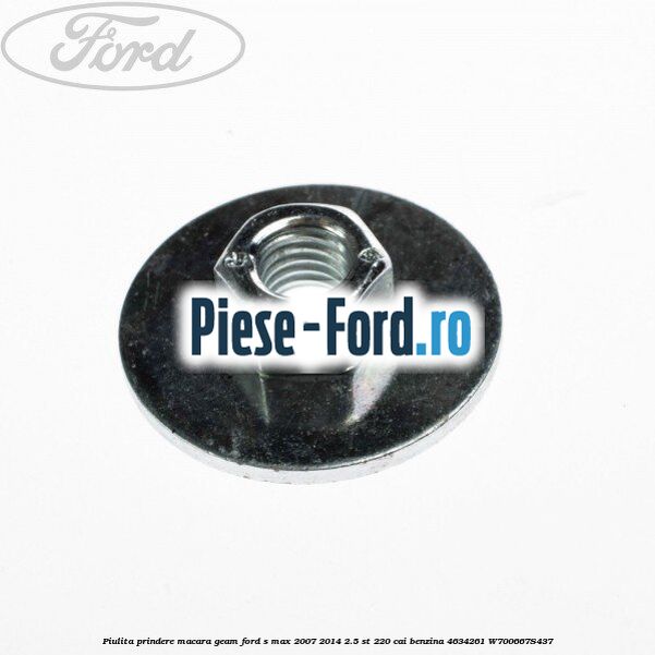 Piulita prindere macara geam Ford S-Max 2007-2014 2.5 ST 220 cai benzina
