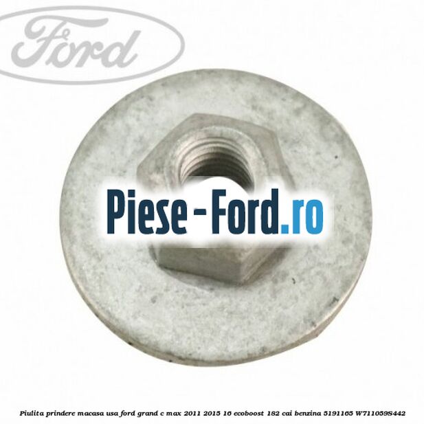 Piulita prindere macasa usa Ford Grand C-Max 2011-2015 1.6 EcoBoost 182 cai #E3A2C657D0