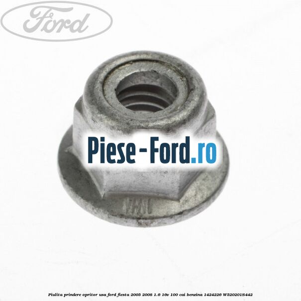 Piulita prindere opritor usa Ford Fiesta 2005-2008 1.6 16V 100 cai benzina