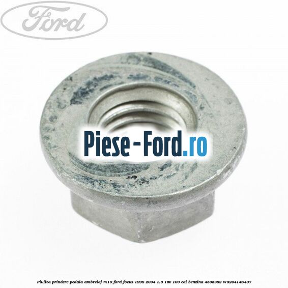Piulita prindere pedala ambreiaj M10 Ford Focus 1998-2004 1.6 16V 100 cai benzina #215531319F