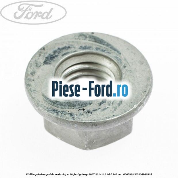 Piulita prindere pedala ambreiaj M10 Ford Galaxy 2007-2014 2.0 TDCi 140 cai  #3335B8DC91