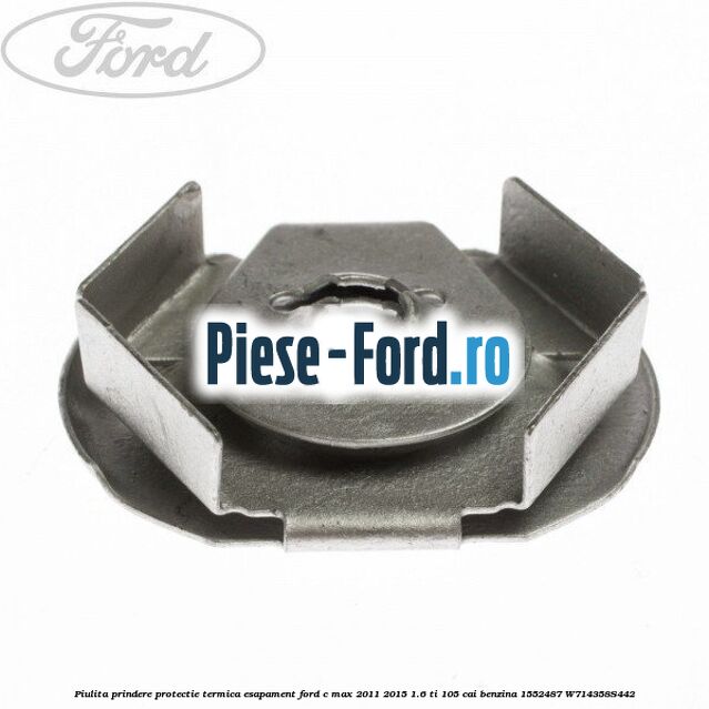 Piulita prindere protectie termica esapament Ford C-Max 2011-2015 1.6 Ti 105 cai benzina #D99165CF82