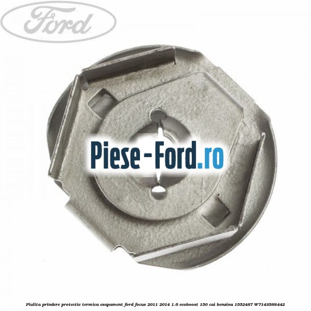 Piulita prindere protectie termica esapament Ford Focus 2011-2014 1.6 EcoBoost 150 cai #54AFB3DBDD Piulita prindere protectie termica esapament Ford Focus 2011-2014 1.6 EcoBoost 150 cai benzina #54AFB3DBDD