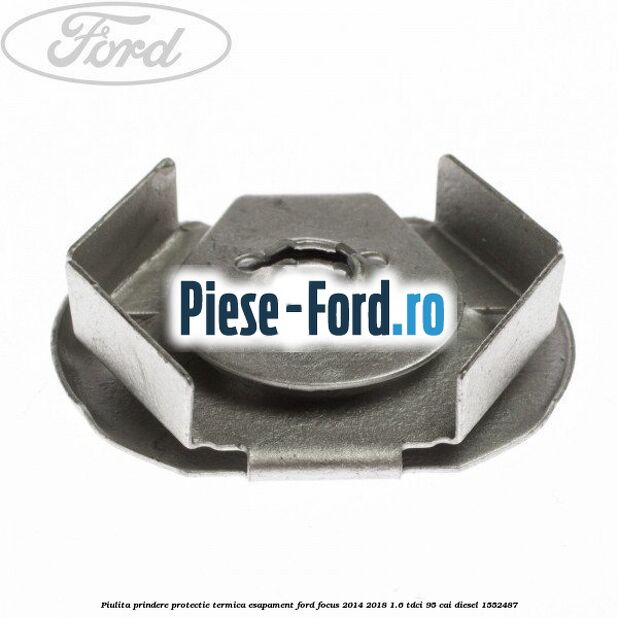 Piulita prindere protectie termica esapament Ford Focus 2014-2018 1.6 TDCi 95 cai
