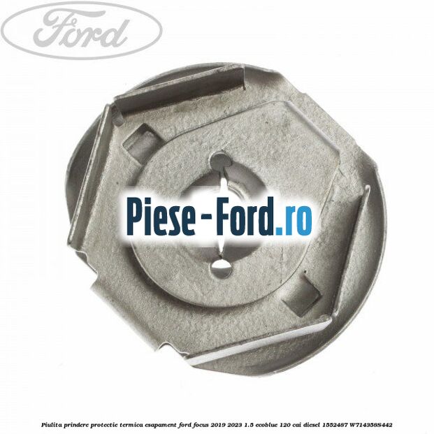 Piulita prindere protectie termica esapament Ford Focus 2019-2023 1.5 EcoBlue 120 cai diesel #8BE7CE93AA