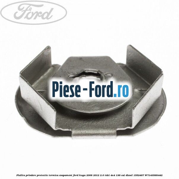 Piulita prindere protectie termica esapament Ford Kuga 2008-2012 2.0 TDCi 4x4 136 cai diesel