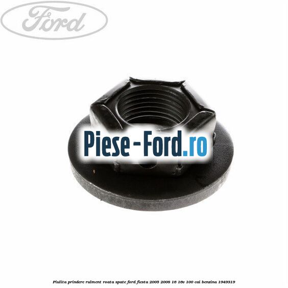 Piulita prindere rulment roata spate Ford Fiesta 2005-2008 1.6 16V 100 cai #E1F19A5991