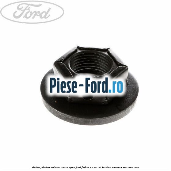 Piulita prindere rulment roata spate Ford Fusion 1.4 80 cai benzina