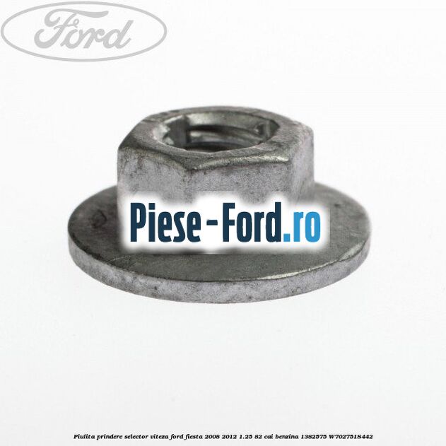 Piulita prindere selector viteza Ford Fiesta 2008-2012 1.25 82 cai benzina