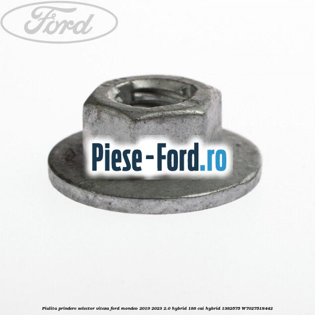 Piulita prindere selector viteza Ford Mondeo 2019-2023 2.0 Hybrid 188 cai #61646E344C Piulita prindere selector viteza Ford Mondeo 2019-2023 2.0 Hybrid 188 cai hybrid #61646E344C