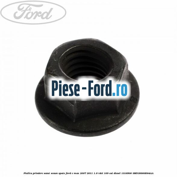 Piulita prindere protectie termica esapament Ford C-Max 2007-2011 1.6 TDCi 109 cai diesel