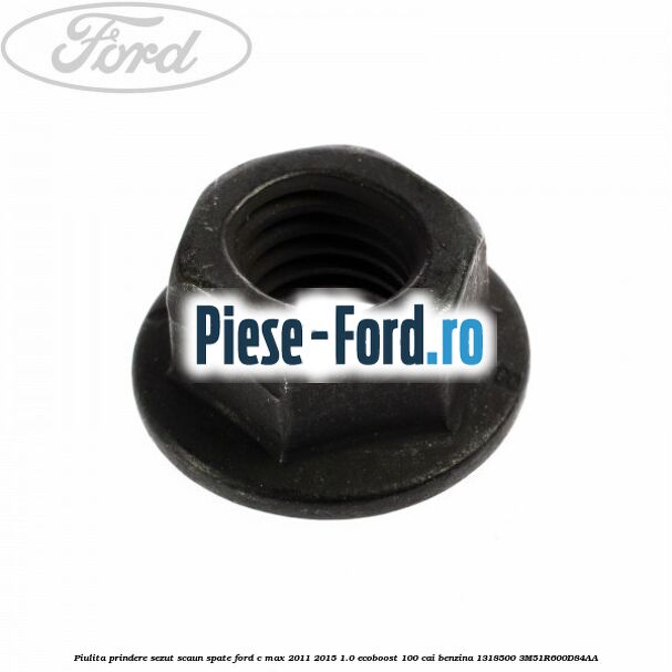 Piulita prindere protectie termica esapament Ford C-Max 2011-2015 1.0 EcoBoost 100 cai benzina