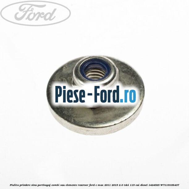 Piulita prindere sina portbagaj combi sau elemente rezervor Ford C-Max 2011-2015 2.0 TDCi 115 cai diesel