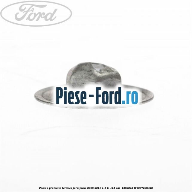Piulita protectie termica Ford Focus 2008-2011 1.6 Ti 115 cai  #EBDD70A319