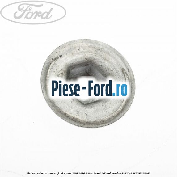 Piulita protectie termica Ford S-Max 2007-2014 2.0 EcoBoost 240 cai benzina