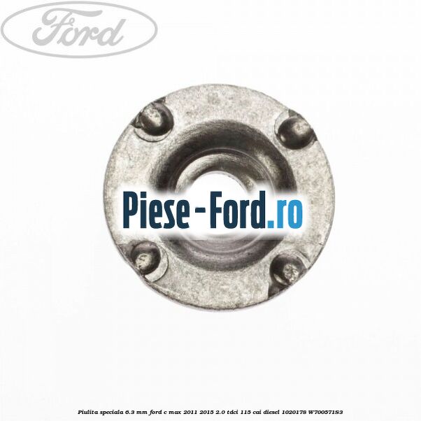 Piulita prindere suport metalic aripa fata Ford C-Max 2011-2015 2.0 TDCi 115 cai diesel